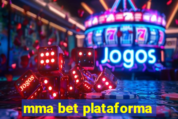 mma bet plataforma